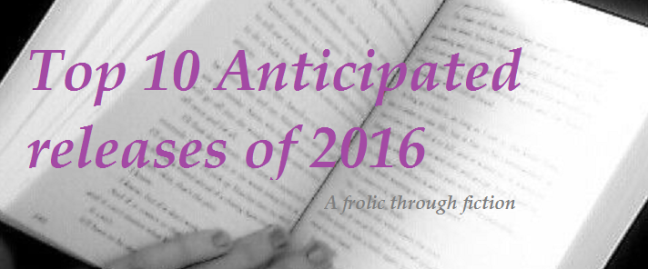 Top 10 anticipated releases 2016