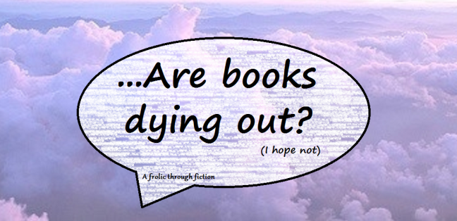 Are books dying out