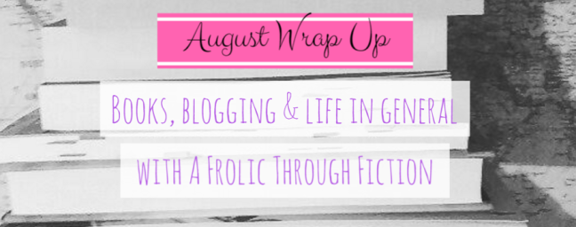 August wrap up