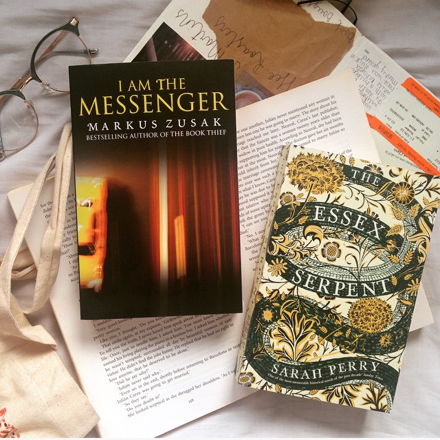 I Am The Messenger by Markus Zusak and The Essex Serpent by Sarah Perry