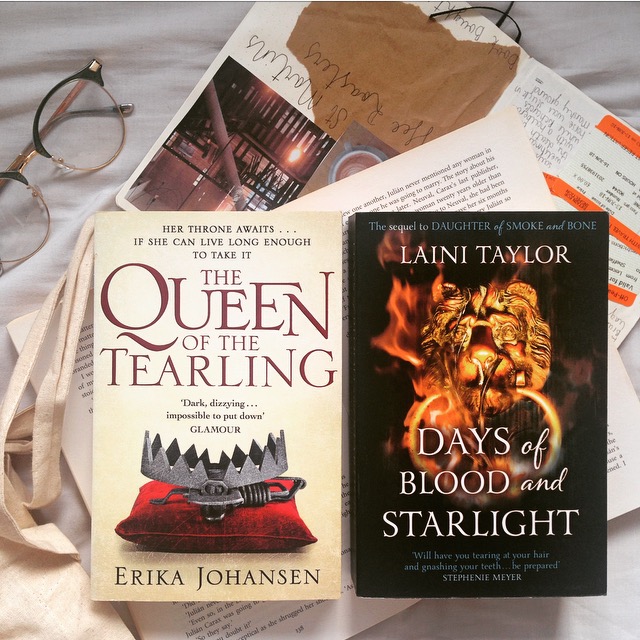 The Queen of the Tearling by Erika Johansen and Days of Blood and Starlight by Laini Taylor